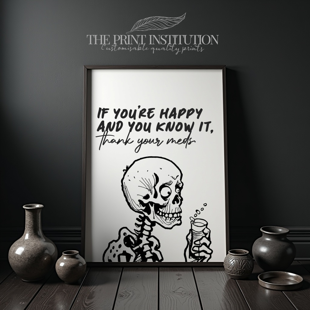 If you're happy and you know it, thank your meds